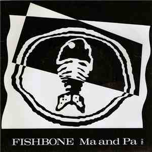 Fishbone - Ma And Pa