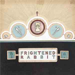 Frightened Rabbit - The Winter Of Mixed Drinks