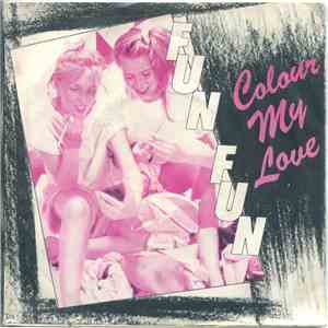 Fun Fun - Colour My Love