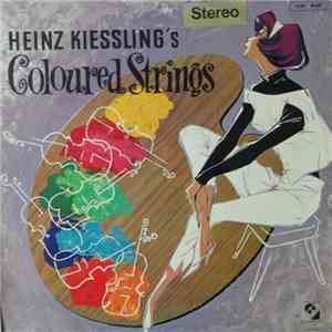 Heinz Kiessling - Heinz Kiessling's Coloured Strings