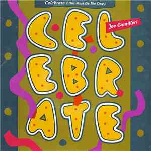 Joe Camilleri - Celebrate (This Must Be The Day)