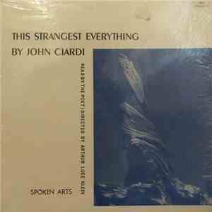 John Ciardi - This Strangest Everything - Volume II