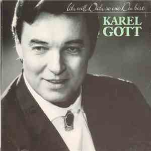 Karel Gott - Ich Will Dich So Wie Du Bist