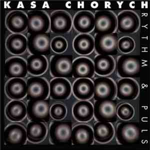 Kasa Chorych - Rythm & Puls