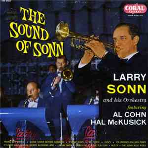 Larry Sonn And His Orchestra Featuring Al Cohn - Hal McKusick - The Sound O ...