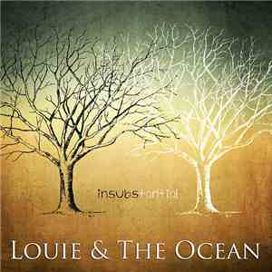 Louie & The Ocean - Insubstantial