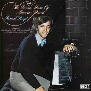 Maurice Ravel, Pascal Rogé - The Piano Music Of Maurice Ravel Vol. 1
