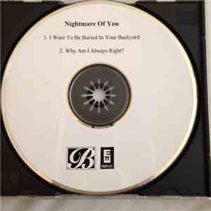 Nightmare Of You - I Want To Be Buried In Your Backyard