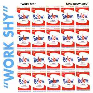Nine Below Zero - Work Shy