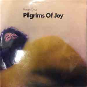 Pilgrims Of Joy - Happy Days