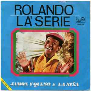 Rolando La'serie - Jamon Y Queso / La Niña