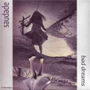Saudade  - Bad Dreams