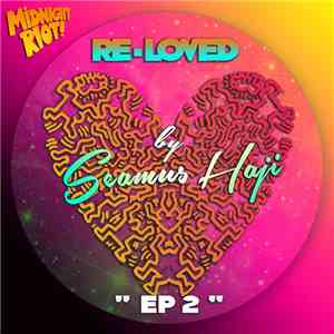 Seamus Haji - Re-Loved EP 2