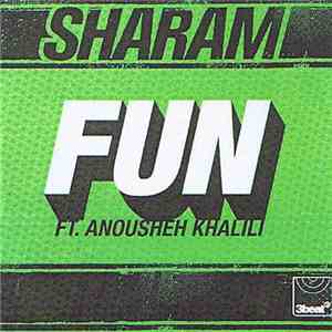 Sharam Ft. Anousheh Khalili - Fun