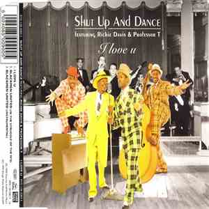 Shut Up And Dance Featuring Richie Davis & Professor T - I Love U