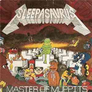 Sleepasaurus - Master Of Muppits