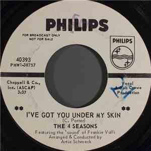 The 4 Seasons - I've Got You Under My Skin / Huggin' My Pillow