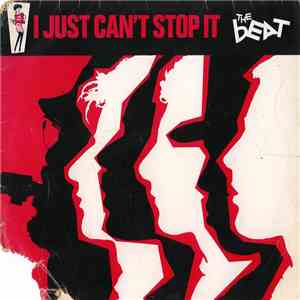 The Beat  - I Just Can't Stop It