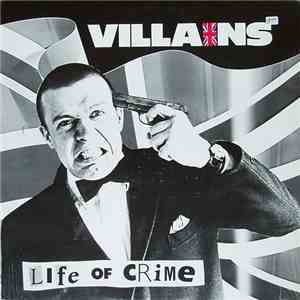 Villains  - Life Of Crime