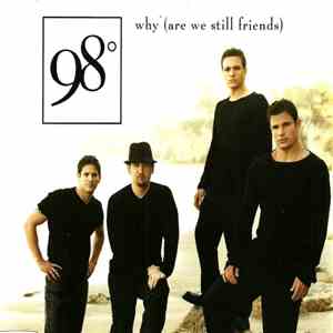 98 Degrees - Why (Are We Still Friends)