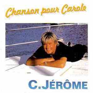 C. Jérôme - Chanson Pour Carole