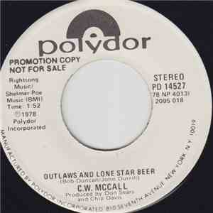 C.W. McCall - Outlaws And Lone Star Beer
