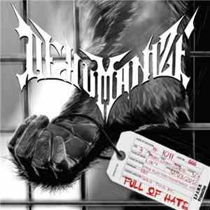 Dehumanize  - Full Of Hate