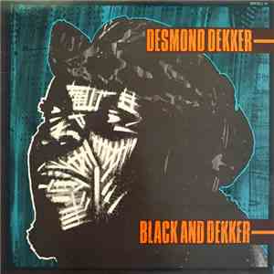 Desmond Dekker - Black And Dekker