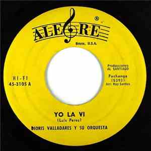 Dioris Valladares Y Su Orquesta - Yo La Vi