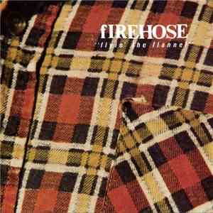 fIREHOSE - Flyin' The Flannel