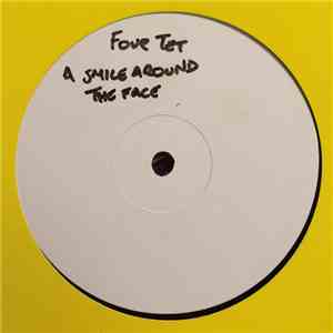 Four Tet - Smile Around The Face