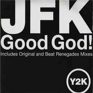 JFK - Good God!
