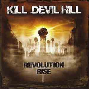 Kill Devil Hill - Revolution Rise