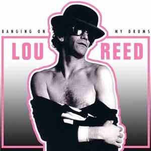 Lou Reed - Banging On My Drums