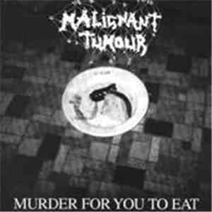 Malignant Tumor / Vomito - Murder For You To Eat