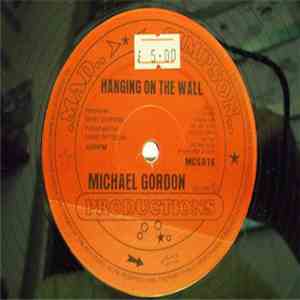 Michael Gordon  - Hanging On The Wall