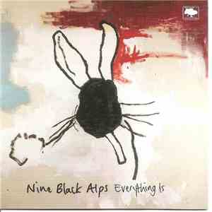 Nine Black Alps - Everything Is