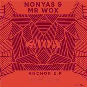Nonyas & Mr Wox - Anchor Ep