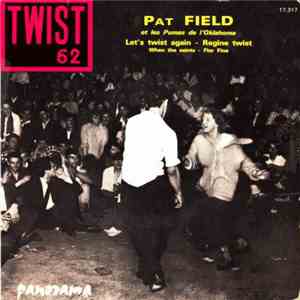 Pat Field Et Les Pumas De L'Oklahoma - Let's Twist Again
