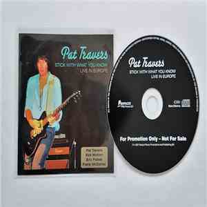 Pat Travers - Stick With What You Know. Live In Europe