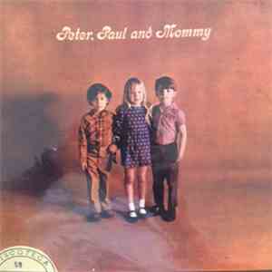Peter, Paul And Mary - Peter, Paul And Mommy