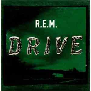 R.E.M. - Drive