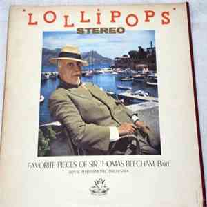 Sir Thomas Beecham, Royal Philharmonic Orchestra, Various - Lollipops: Favo ...