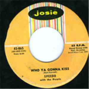 Speedo with the Pearls - Who Ya Gonna Kiss