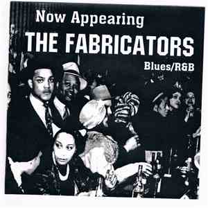 The Fabricators - Now Appearing The Fabricators Blues/R&B