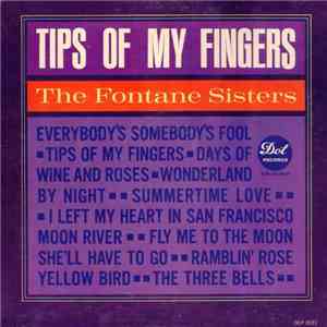 The Fontane Sisters - Tips Of My Fingers