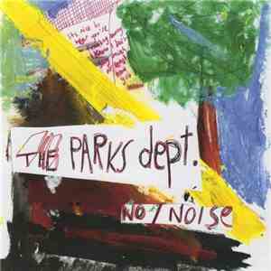 The Parks Dept. - No / Noise