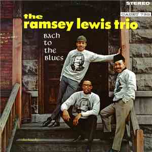 The Ramsey Lewis Trio - Bach To The Blues