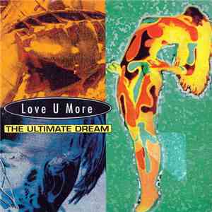 The Ultimate Dream - Love U More