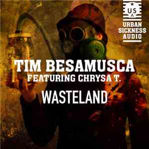 Tim Besamusca - Wasteland Featuring Chrysa T.